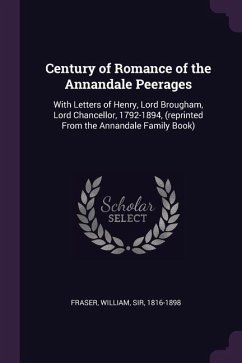 Century of Romance of the Annandale Peerages - Fraser, William