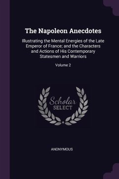 The Napoleon Anecdotes - Anonymous