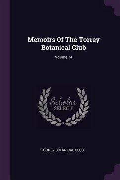 Memoirs Of The Torrey Botanical Club; Volume 14