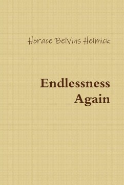 Endlessness Again - Helmick, Horace