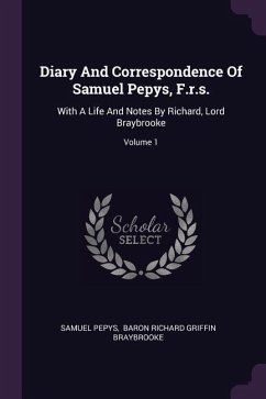 Diary And Correspondence Of Samuel Pepys, F.r.s.