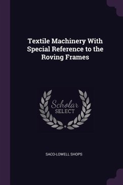 Textile Machinery With Special Reference to the Roving Frames