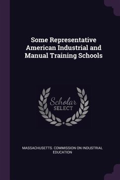 Some Representative American Industrial and Manual Training Schools