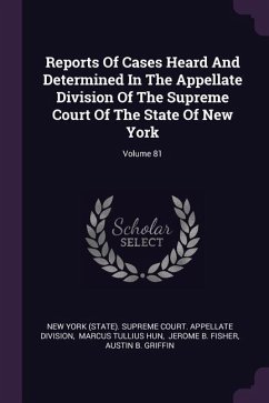 Reports Of Cases Heard And Determined In The Appellate Division Of The Supreme Court Of The State Of New York; Volume 81