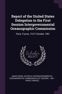 Report of the United States Delegation to the First Session Intergovernmental Oceanographic Commission