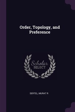 Order, Topology, and Preference - Sertel, Murat R