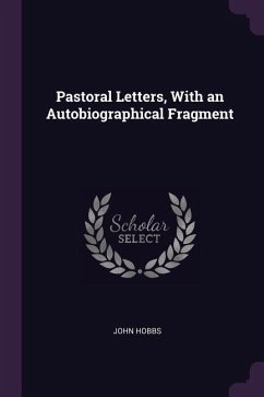 Pastoral Letters, With an Autobiographical Fragment