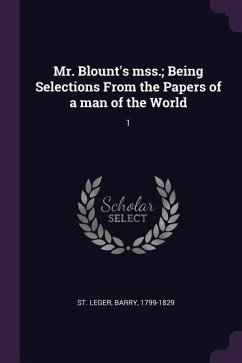 Mr. Blount's mss.; Being Selections From the Papers of a man of the World - St Leger, Barry
