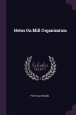Notes On Mill Organization