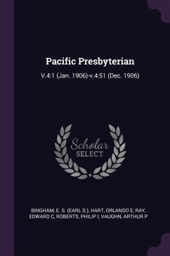 Pacific Presbyterian - Bingham, E S; Hart, Orlando E; Ray, Edward C