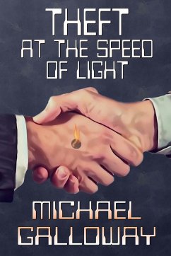 Theft at the Speed of Light - Galloway, Michael