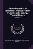 The Publications of the Durham and Northumberland Parish Register Society, Volume 11; Volume 16