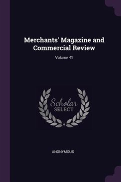 Merchants' Magazine and Commercial Review; Volume 41