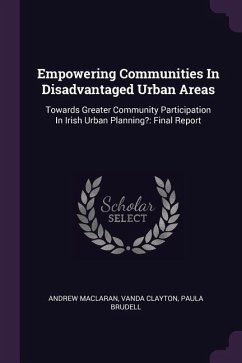 Empowering Communities In Disadvantaged Urban Areas - Maclaran, Andrew; Clayton, Vanda; Brudell, Paula