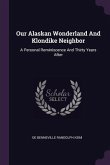 Our Alaskan Wonderland And Klondike Neighbor