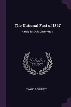 The National Fast of 1847 - Bickersteth, Edward