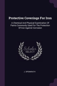 Protective Coverings For Iron - Spennrath, J.