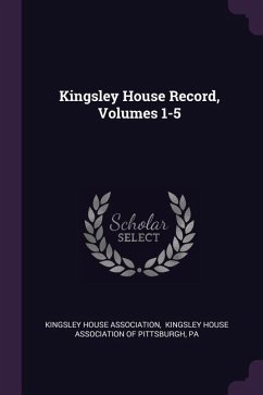 Kingsley House Record, Volumes 1-5