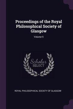 Proceedings of the Royal Philosophical Society of Glasgow; Volume 5