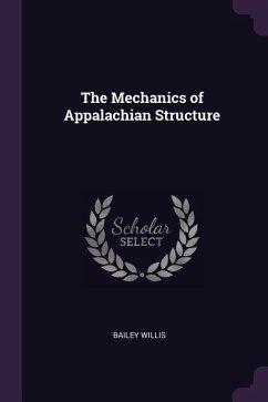 The Mechanics of Appalachian Structure - Willis, Bailey