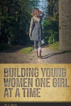 Building Young Women One Girl At A Time - Marie, L.