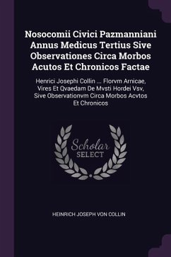 Nosocomii Civici Pazmanniani Annus Medicus Tertius Sive Observationes Circa Morbos Acutos Et Chronicos Factae
