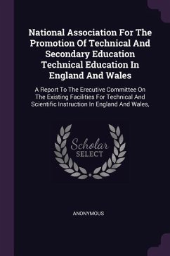 National Association For The Promotion Of Technical And Secondary Education Technical Education In England And Wales