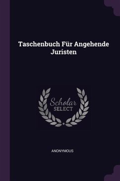 Taschenbuch Für Angehende Juristen - Anonymous