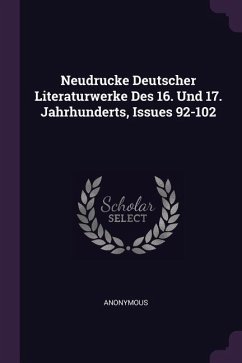 Neudrucke Deutscher Literaturwerke Des 16. Und 17. Jahrhunderts, Issues 92-102