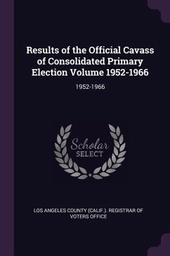 Results of the Official Cavass of Consolidated Primary Election Volume 1952-1966