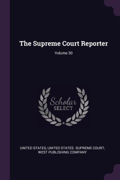 The Supreme Court Reporter; Volume 30
