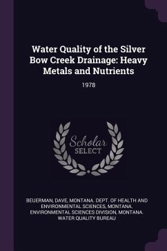 Water Quality of the Silver Bow Creek Drainage - Beuerman, Dave