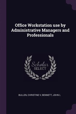 Office Workstation use by Administrative Managers and Professionals - Bullen, Christine; Bennett, John L