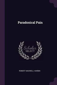 Paradoxical Pain - Harbin, Robert Maxwell