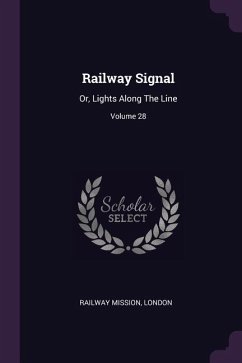 Railway Signal - London, Railway Mission