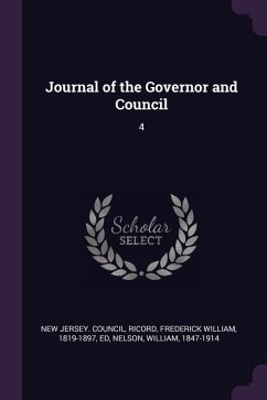 Journal of the Governor and Council - Ricord, Frederick William; Nelson, William