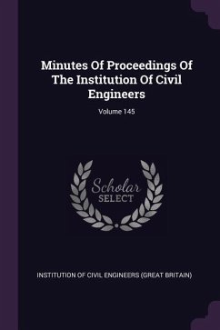 Minutes Of Proceedings Of The Institution Of Civil Engineers; Volume 145 Minutes Of Proceedings Of The Institution Of Civil Engineers; Volume 145