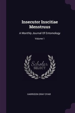 Insecutor Inscitiae Menstruus - Dyar, Harrison Gray