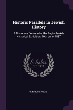 Historic Parallels in Jewish History - Graetz, Heinrich