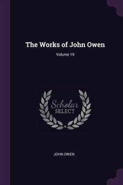 The Works of John Owen; Volume 19