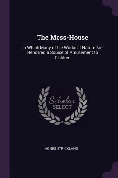 The Moss-House - Strickland, Agnes