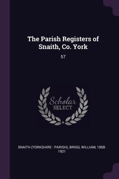The Parish Registers of Snaith, Co. York - Snaith, Snaith; Brigg, William