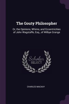 The Gouty Philosopher - Mackay, Charles