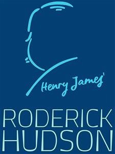 Roderick Hudson (eBook, ePUB) Roderick Hudson (eBook, ePUB)