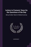 Letters to Farmers' Sons On the Questions of the Day