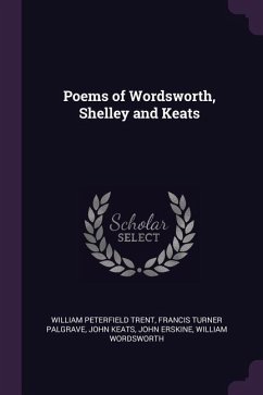 Poems of Wordsworth, Shelley and Keats