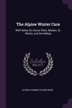 The Alpine Winter Cure - Wise, Alfred Thomas Tucker