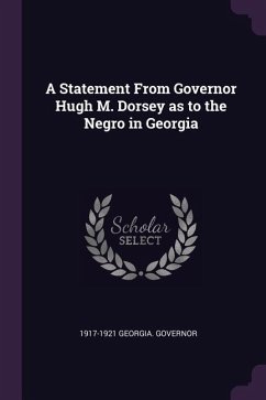 A Statement From Governor Hugh M. Dorsey as to the Negro in Georgia