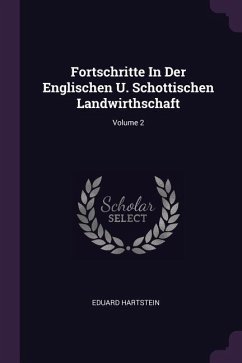 Fortschritte In Der Englischen U. Schottischen Landwirthschaft; Volume 2
