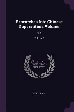 Researches Into Chinese Superstition, Volume - Doré, Henri